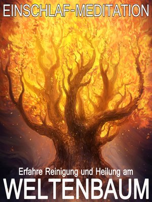 cover image of Erfahre Reinigung und Heilung am Weltenbaum